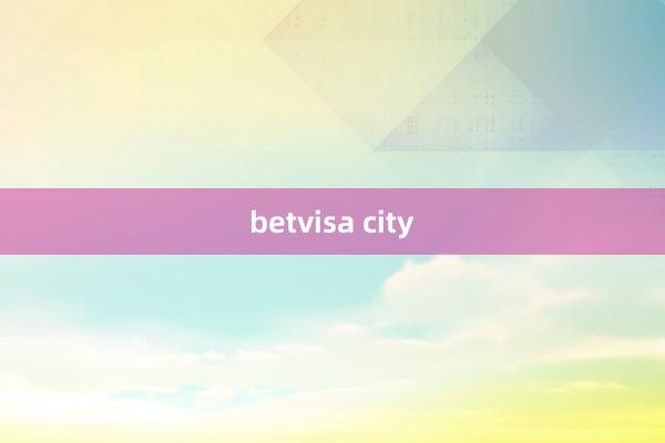 betvisa city