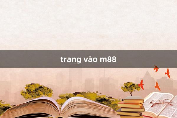 trang vào m88