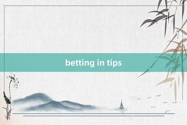 betting in tips