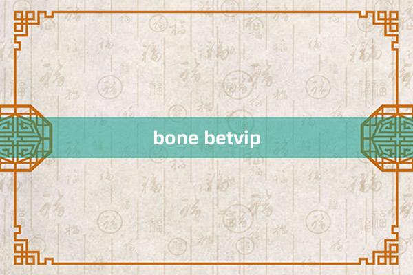 bone betvip