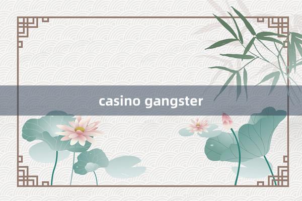 casino gangster