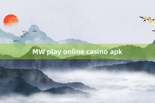 MW play online casino apk