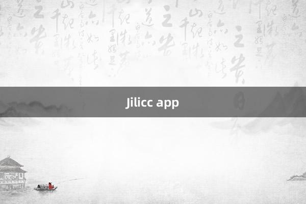 Jilicc app