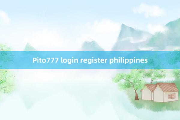 Pito777 login register philippines