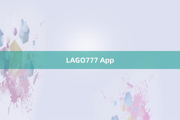 LAGO777 App