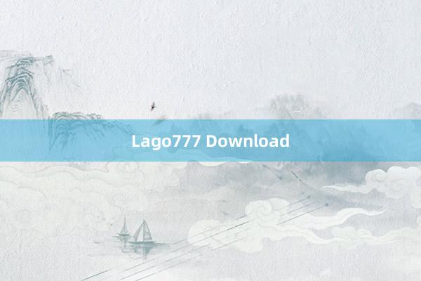 Lago777 Download