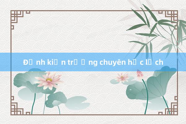 Định kiến trường chuyên học lệch